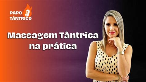 massagemtântrica|Como começar uma massagem tântrica .